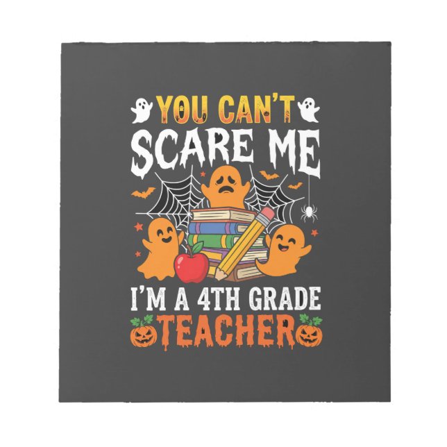 Funny 4th Grade Teacher Halloween Ghost Notepad (Front)