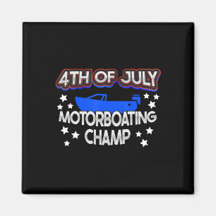 Funny 4th Of July Adult Humour For Men Motorboatin Magnet