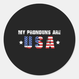 Funny 4th Of July American - My Pronouns Are Usa Classic Round Sticker