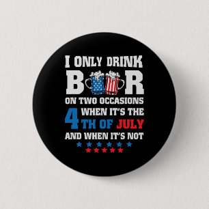 Funny 4th Of July-beer Loving Dad Drinking Gift Me 6 Cm Round Badge