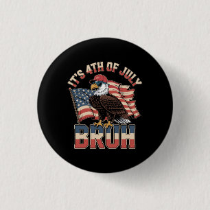 Funny 4th of July Bruh Patriotic Eagle 3 Cm Round Badge