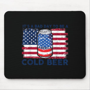 Funny 4th Of July Drinking Its A Bad Day To Be A C Mouse Mat