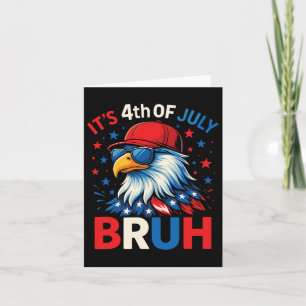 Funny 4th Of July Eagle Bruh American  Card