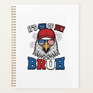 Funny 4th of July Eagle Bruh Patriotic Shirt Desig Planner
