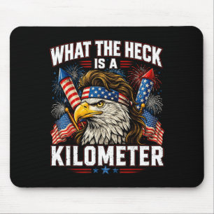 Funny 4th Of July Eagle What The Heck Is A Mouse Mat