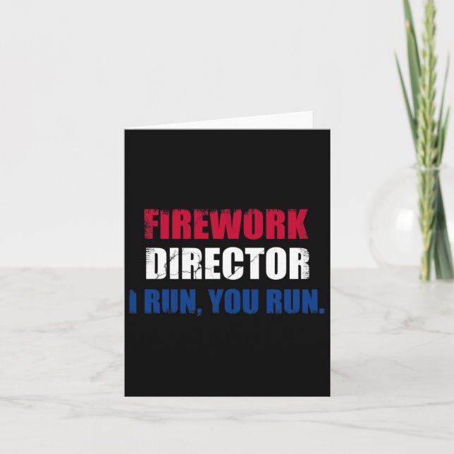 Funny 4th Of July Fireworks Director Funshirt Gag  Card (Front)
