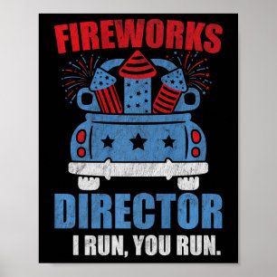 Funny 4th Of July Fireworks Director I Run You Run Poster