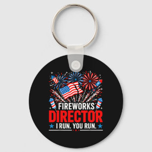 Funny 4th Of July Fireworks Director If Run Run Key Ring