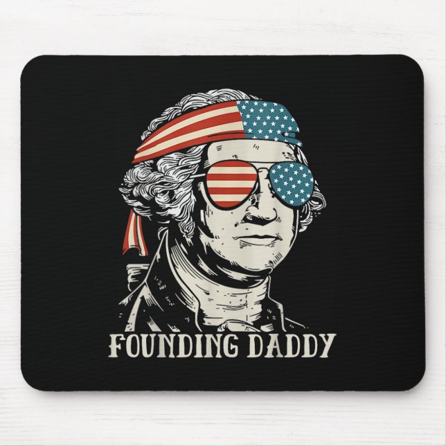 Funny 4th Of July Founding Daddy George-washington Mouse Mat (Front)