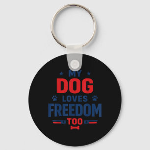 Funny 4th of July Freedom Dog Lover Patriotic Key Ring