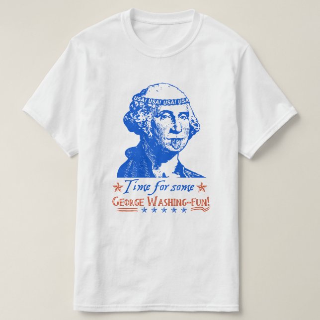 Funny 4th of July George Washington Humour Summer T-Shirt (Design Front)