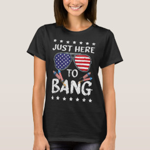 Funny 4th Of July I'm Just Here To Usa Bang Flag S T-Shirt