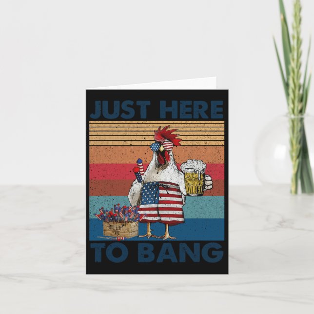 Funny 4th Of July Just Here To Bang Usa Flag Chick Card (Front)