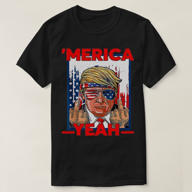 Funny 4th Of July Patriotic Donald Trump 'Merica U T-Shirt (Design Front)