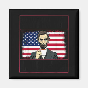Funny 4th Of July Sipn On Liber-Tea Liberty Magnet