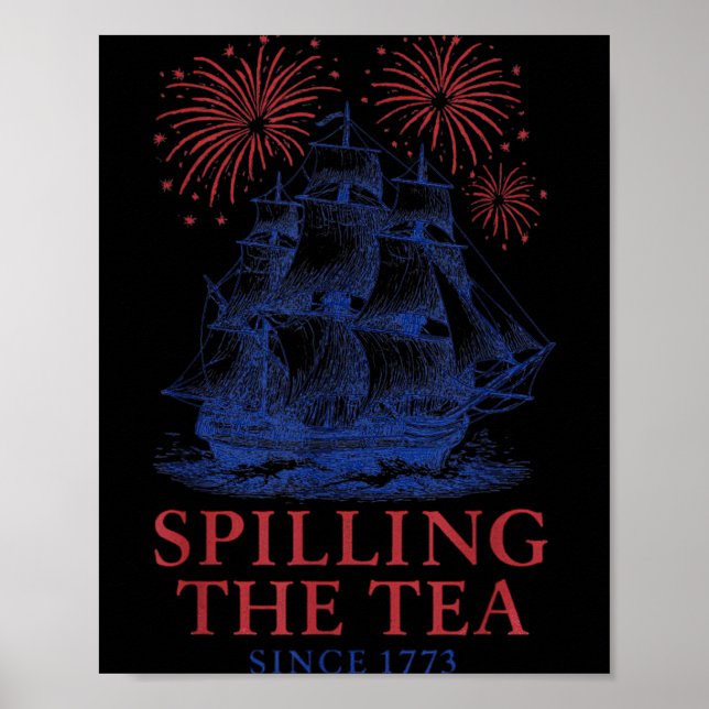 Funny 4th of July Slling The Tea Since 1773 Fourth Poster (Front)