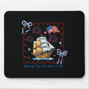 Funny 4th Of July Spilling The Tea Since 1773 Coqu Mouse Mat