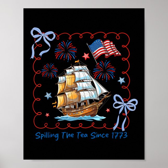 Funny 4th Of July Spilling The Tea Since 1773 Coqu Poster (Front)