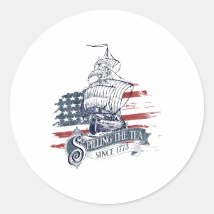 Funny 4th Of July Spilling The Tea Since 1773 Four Classic Round Sticker