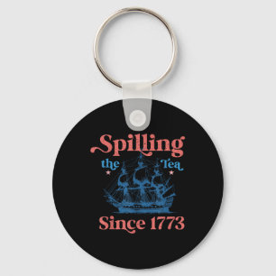Funny 4th Of July Spilling The Tea Since 1773 Four Key Ring