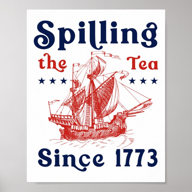 Funny 4th Of July Spilling The Tea Since 1773 Four Poster (Front)