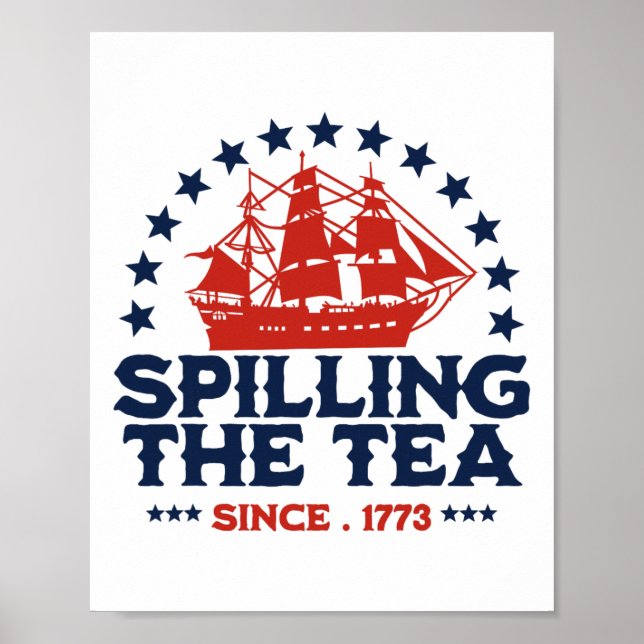 Funny 4th Of July Spilling The Tea Since 1773 Four Poster (Front)