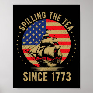 Funny 4th Of July Spilling The Tea Since 1773 Four Poster