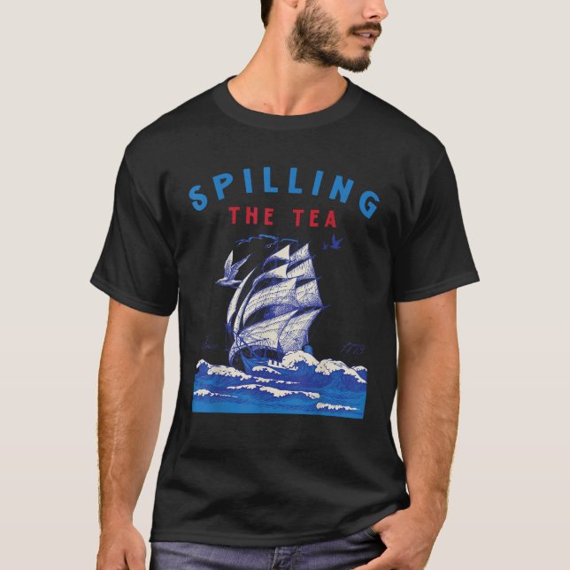 Funny 4th of July Spilling the Tea Since 1773 Men  T-Shirt (Front)