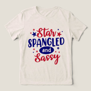 Funny 4th Of July Star Spangled Patriotic Sassy Tri-Blend Shirt