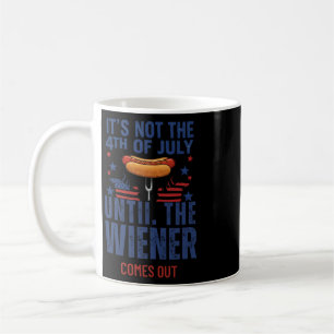 Funny 4th Of July Wiener Comes Out Hotdog Men Wome Coffee Mug