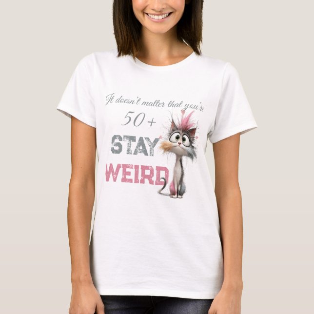 Funny 50 Plus Cat Aging T-Shirt (Front)