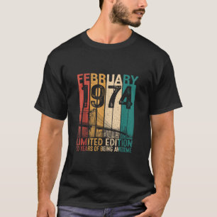 Funny 50 Years Old February 1974 Retro 50th Birthd T-Shirt
