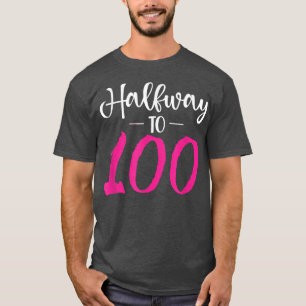 Funny 50th Birthday 50 Years Old Gag Halfway To 10 T-Shirt