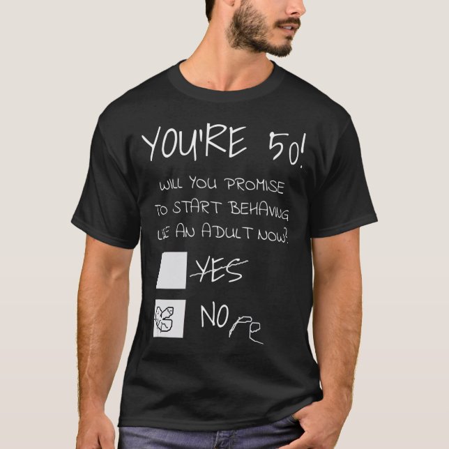 Funny 50th Birthday Gag Gift Idea 50 Years Old T-Shirt (Front)