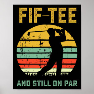 Funny 50th Birthday Golf Pun Golfing 50 Year Old G Poster