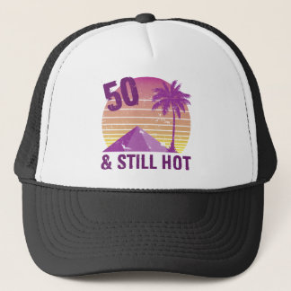 Funny 50th Birthday Hot Trucker Hat