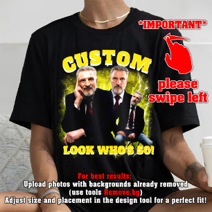 Funny 50th Birthday Shirt, Look Who's 50!, bootleg T-Shirt