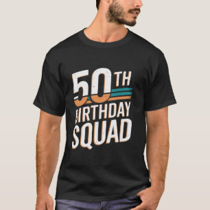 Funny 50th Birthday Squad Cool Vintage T-Shirt