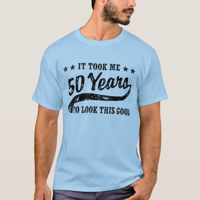 Funny 50th Birthday T-Shirt (Front)