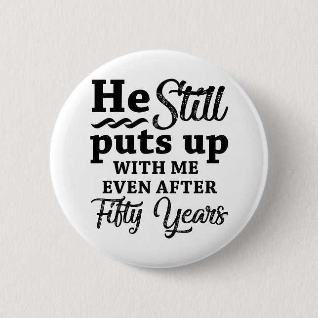Funny 50th Wedding Anniversary 6 Cm Round Badge (Front)
