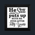 Funny 50th Wedding Anniversary Gift Box<br><div class="desc">Celebrate a milestone wedding anniversary with this funny gift idea for wives that says ‘he still puts up with me!’</div>