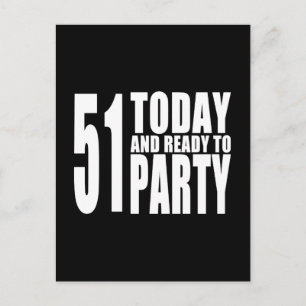 Funny 51st Birthdays : 51 Today and Ready to Party Invitation Postcard