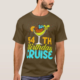 Funny 54th Birthday Cruise T-Shirt