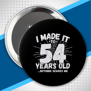 Funny 54th Birthday Quote Sarcastic 54 Year Old 10 Cm Round Badge