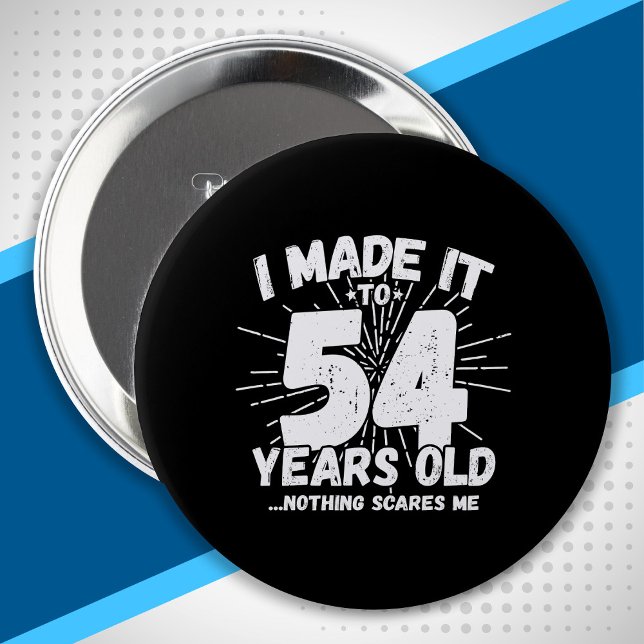 Funny 54th Birthday Quote Sarcastic 54 Year Old 10 Cm Round Badge (Creator Uploaded)