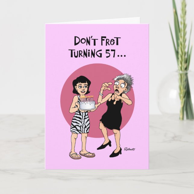 Funny 57th Birthday Greeting Card (Front)