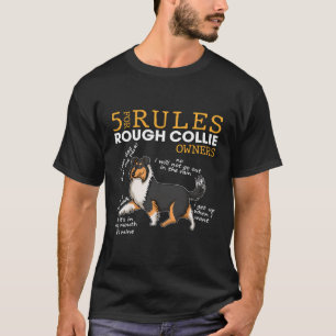 Funny 5 Rules For Rough Collie Owners T-Shirt