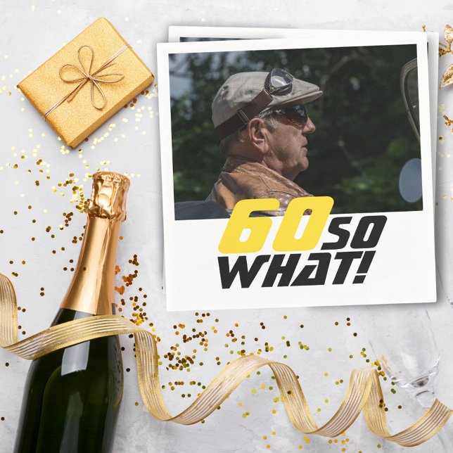 Funny 60 so what Quote Photo 60th Birthday Napkin (Creator Uploaded)