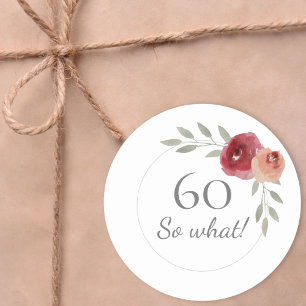 Funny 60 So What Watercolor 60th Birthday Floral Classic Round Sticker