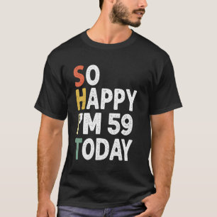 funny 60 Years Old Birthday Vintage So Happy Im 60 T-Shirt